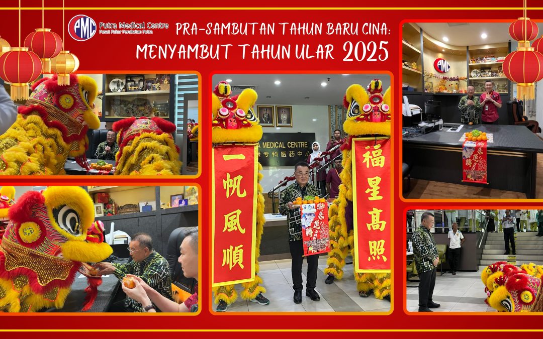 Menyambut Tahun Ular 2025: Pra-Sambutan Tahun Baru Cina Putra Medical Centre Alor Setar