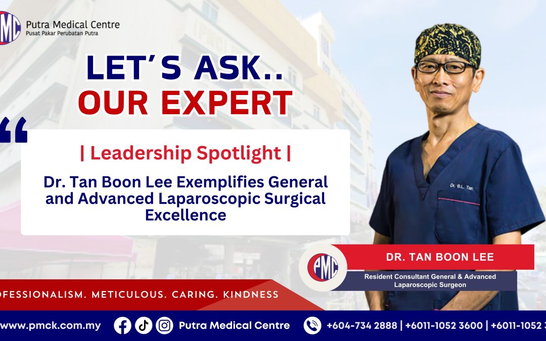 Dr. Tan Boon Lee Exemplifies General and Advanced Laparoscopic Surgical Excellence