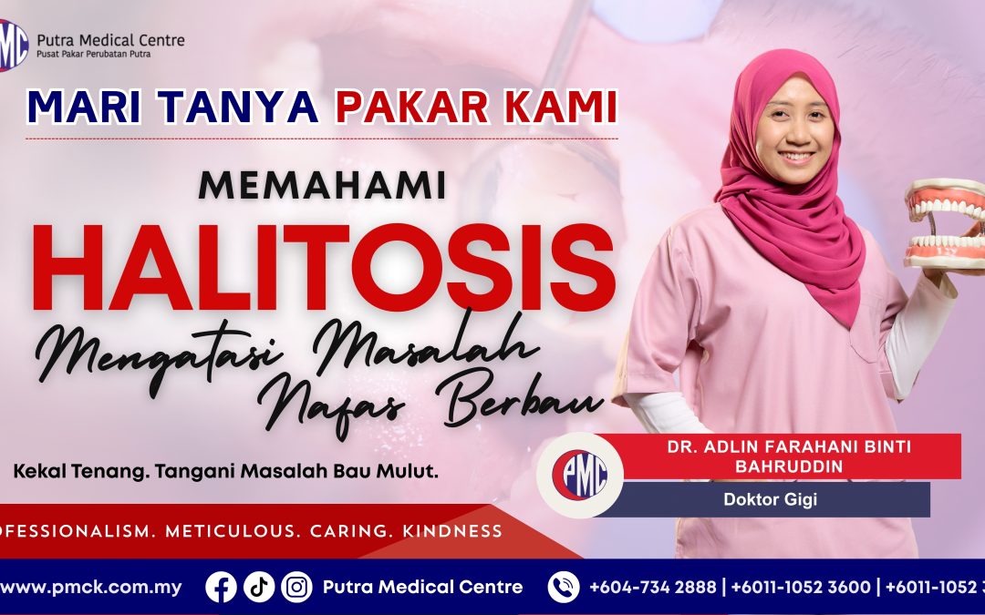 Memahami Halitosis dan Mengatasi Masalah Nafas Berbau